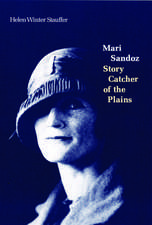 Mari Sandoz: Story Catcher of the Plains