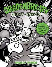 Dragonbreath #10: Knight-Napped!