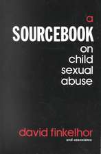 A Sourcebook on Child Sexual Abuse