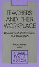 Teachers and Their Workplace: Commitment, Performance, and Productivity