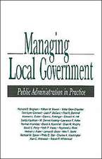 Managing Local Government: Public Administration in Practice