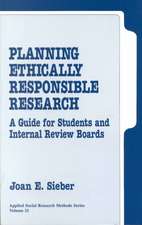 Planning Ethically Responsible Research: A Guide for Students and Internal Review Boards