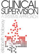 Clinical Supervision: A Systems Approach