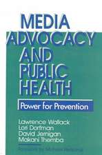 Media Advocacy and Public Health: Power for Prevention