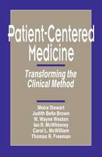 Patient-Centered Medicine: Transforming the Clinical Method