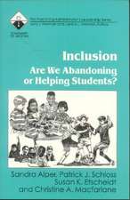 Inclusion: Are We Abandoning or Helping Students?