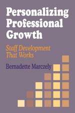 Personalizing Professional Growth: Staff Development That Works