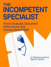 The Incompetent Specialist