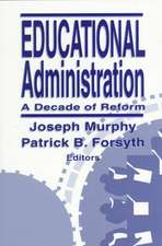 Educational Administration: A Decade of Reform