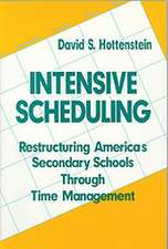 Intensive Scheduling: Restructuring America's Secondary Schools Through Time Management