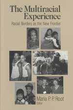 The Multiracial Experience: Racial Borders as the New Frontier