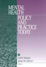 Mental Health Policy and Practice Today