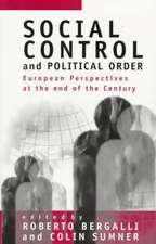 Social Control and Political Order: European Perspectives at the End of the Century