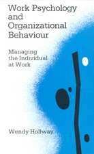 Work Psychology and Organizational Behaviour: Managing the Individual at Work