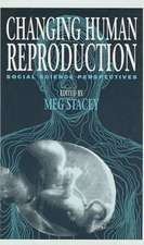 Changing Human Reproduction