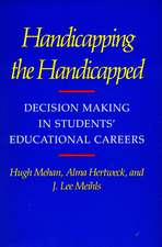 Handicapping the Handicapped: Decision Making in Students’ Educational Careers