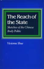 The Reach of the State: Sketches of the Chinese Body Politic