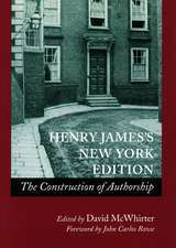 Henry James’s New York Edition: The Construction of Authorship