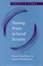 Turning Points in Social Security: From ‘Cruel Hoax’ to ‘Sacred Entitlement’