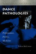 Dance Pathologies: Performance, Poetics, Medicine