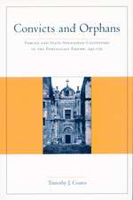 Convicts and Orphans: Forced and State-Sponsored Colonizers in the Portuguese Empire, 1550-1755