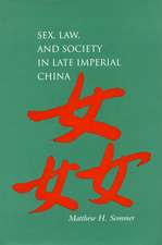 Sex, Law, and Society in Late Imperial China