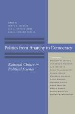 Politics from Anarchy to Democracy: Rational Choice in Political Science