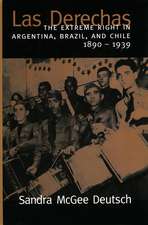 Las Derechas – The Extreme Right in Argentina, Brazil, and Chile, 1890–1939