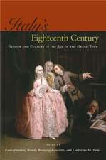 Italy’s Eighteenth Century: Gender and Culture in the Age of the Grand Tour