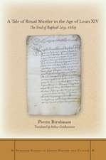 A Tale of Ritual Murder in the Age of Louis XIV: The Trial of Raphaël Lévy, 1669