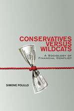 Conservatives Versus Wildcats: A Sociology of Financial Conflict