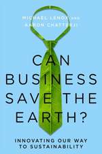 Can Business Save the Earth? – Innovating Our Way to Sustainability