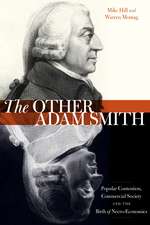 The Other Adam Smith: Popular Contention, Commercial Society, and the Birth of Necro-Economics