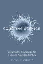 Courting Science: Securing the Foundation for a Second American Century