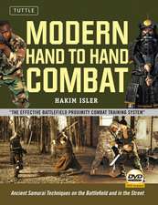 Modern Hand to Hand Combat: Ancient Samurai Techniques on the Battlefield and in the Street [DVD Included]