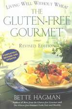 The Gluten-Free Gourmet, Second Edition: Living Well Without Wheat