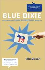 Blue Dixie: Awakening the South's Democratic Majority