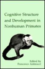 Cognitive Structures and Development in Nonhuman Primates