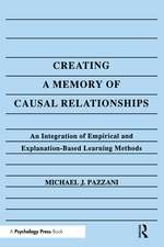 Creating A Memory of Causal Relationships: An Integration of Empirical and Explanation-based Learning Methods