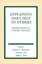 Explaining One's Self To Others: Reason-giving in A Social Context