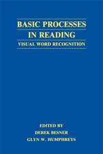 Basic Processes in Reading: Visual Word Recognition