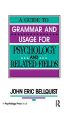 A Guide To Grammar and Usage for Psychology and Related Fields