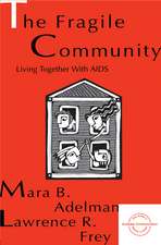 The Fragile Community: Living Together With Aids