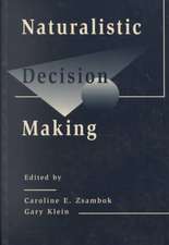 Naturalistic Decision Making