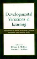 Developmental Variations in Learning: Applications to Social, Executive Function, Language, and Reading Skills