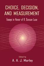 Choice, Decision, and Measurement: Essays in Honor of R. Duncan Luce