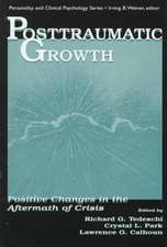 Posttraumatic Growth: Positive Changes in the Aftermath of Crisis