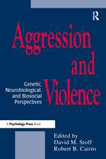 Aggression and Violence: Genetic, Neurobiological, and Biosocial Perspectives