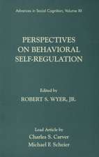 Perspectives on Behavioral Self-Regulation: Advances in Social Cognition, Volume XII