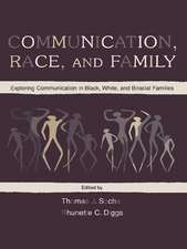 Communication, Race, and Family: Exploring Communication in Black, White, and Biracial Families